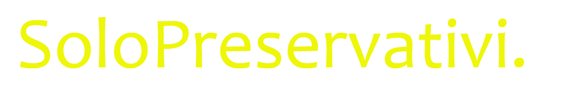 Solopreservativi.it - Il negozio del preservativo